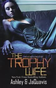 Cover of: Trophy Wife by Ashley & JaQuavis