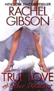 Cover of: True Love and Other Disasters by Rachel Gibson