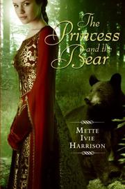 Cover of: The Princess and the Bear by Mette Ivie Harrison
