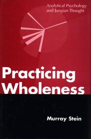 Cover of: Practicing wholeness by Murray Stein