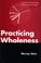 Cover of: Practicing wholeness