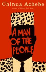 Cover of: A Man of the People by Chinua Achebe, Chinua Achebe, Chinua Achebe