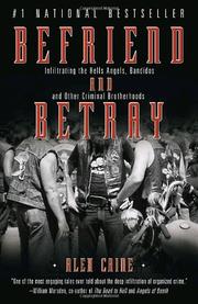 Cover of: Befriend and Betray: Infiltrating the Hells Angels, Bandidos and Other Criminal Brotherhoods