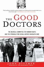 Cover of: The Good Doctors: The Medical Committee for Human Rights and the Struggle for Social Justice in Health Care