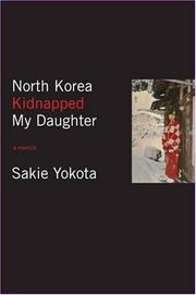 Cover of: North Korea Kidnapped My Daughter