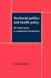 Cover of: Territorial Politics and Health Policy: UK Health Policy in Comparative Perspective (The Devolution Series)