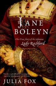 Cover of: Jane Boleyn: The True Story of the Infamous Lady Rochford