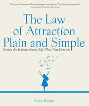 Cover of: The Law of Attraction, Plain and Simple by Sonia Ricotti
