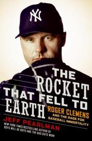 Cover of: The Rocket That Fell to Earth: Roger Clemens and the Rage for Baseball Immortality