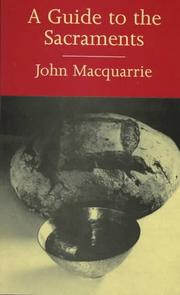 Cover of: A guide to the sacraments by John Macquarrie