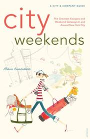 Cover of: City Weekends: Greatest Escapes and Weekend Getaways In and Around New York City