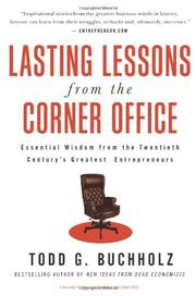 Cover of: Lasting Lessons from the Corner Office by Todd G. Buchholz, Todd G. Buchholz