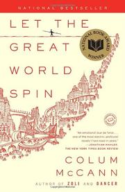 Cover of: Let the Great World Spin by Colum McCann