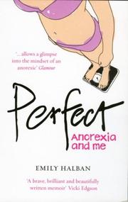 Cover of: Perfect: Anorexia and Me