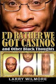 Cover of: I'd Rather We Got Casinos: And Other Black Thoughts
