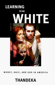 Cover of: Learning to be white: money, race, and God in America