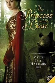Cover of: The Princess and the Bear by Mette Ivie Harrison