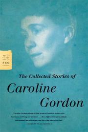 Cover of: The Collected Stories of Caroline Gordon (Fsg Classics)