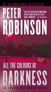 Cover of: All the Colours of Darkness by Peter Robinson