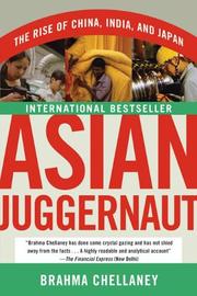 Cover of: Asian Juggernaut: The Rise of China, India, and Japan