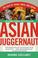 Cover of: Asian Juggernaut