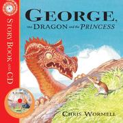 Cover of: George, The Dragon and the Princess by Chris Wormell