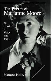 Cover of: The Poetry of Marianne Moore: A Study in Voice and Value (Cambridge Studies in American Literature and Culture)