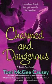 Cover of: Charmed and Dangerous (Bobbie Faye, Book 1) by Toni McGee Causey