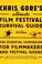 Cover of: Chris Gore's Ultimate Film Festival Survival Guide Fouth Edition