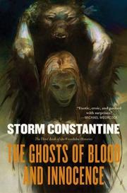 Cover of: The Ghosts of Blood and Innocence by Storm Constantine, Storm Constantine