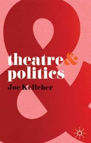 Cover of: Theatre and Politics (Theatre &) by Joe Kelleher