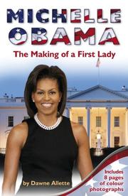 Cover of: Michelle Obama: The Making of a First Lady