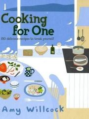 Cover of: Cooking for One: 150 Delicious Recipes to Treat Yourself