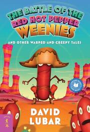 Cover of: The Battle of the Red Hot Pepper Weenies by David Lubar