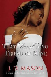 Cover of: That Devil's No Friend of Mine by J. D. Mason, J. D. Mason