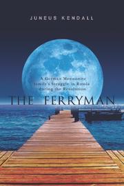 Cover of: The Ferryman by Juneus F. Kendall