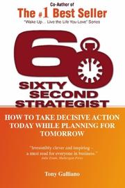 Cover of: 60 Second Strategist by Tony Galliano