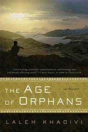 Cover of: The Age of Orphans by Laleh Khadivi