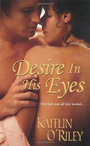 Cover of: Desire In His Eyes by Kaitlin O'Riley