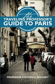 Cover of: The Traveling Professor's Guide To Paris