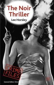 Cover of: The Noir Thriller (Crime Files) by Lee Horsley