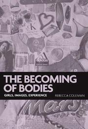 Cover of: The Becoming of Bodies: Girls, Images, Experience (Gender in History)