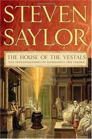 Cover of: The House of the Vestals: The Investigations of Gordianus the Finder (Novels of Ancient Rome)