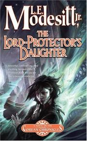 Cover of: The Lord-Protector's Daughter (Corean Chronicles) by L. E. Modesitt, Jr.