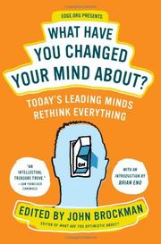 Cover of: What Have You Changed Your Mind About?: Today's Leading Minds Rethink Everything