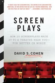 Cover of: Screen Plays: How 25 Screenplays Made It to a Theater Near You--for Better or Worse