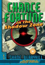 Cover of: Chance Fortune in the Shadow Zone (The Adventures of Chance Fortune)