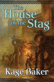 Cover of: The House of the Stag by Kage Baker