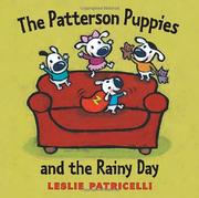 Cover of: The Patterson Puppies and the Rainy Day by Leslie Patricelli