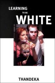 Cover of: Learning to Be White | Thandeka